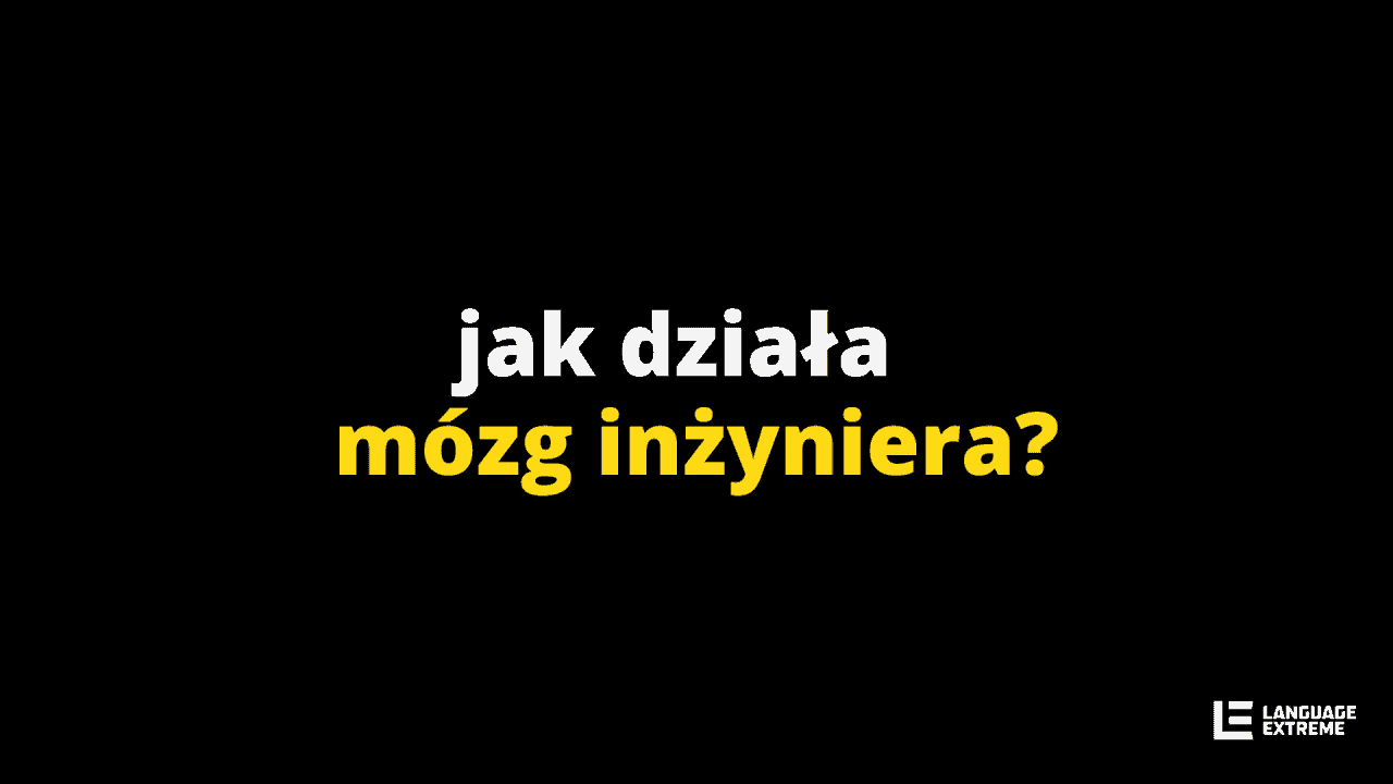 Jak działa mózg inżyniera?